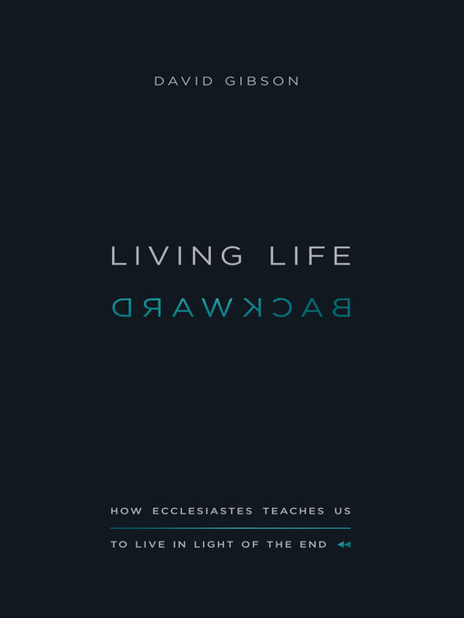 Title details for Living Life Backward by David Gibson - Wait list